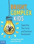Bright, Complex Kids: Supporting Th
