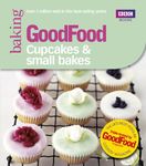 Good Food: Cupcakes & Small Bakes: Triple-tested recipes