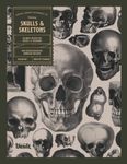 Skulls and Skeletons: An Image Archive and Anatomy Reference Book for Artists and Designers