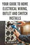 Your Guide to Home Electrical Wirin