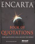 Encarta: Book of Quotations (Encarta Book of Quotations: 25,000 Quotations from Around the World)