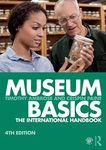 Museum Basics: The International Handbook