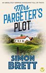 MRS PARGETER’S PLOT an absolutely gripping whodunnit full of twists (Mrs Pargeter Crime Mystery Book 5)