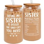 Gifts for Sister - Sister Gifts from Sister, Brother - Birthday Gifts for Sister, Sister Birthday Gifts from Sister - Funny Gifts for Sister - Christmas Gifts for Sister Women - 20 Oz Can Glass