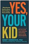 Yes, Your Kid: What Parents Need to