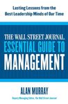 Wall Street Journal Essential Guide to Management, The