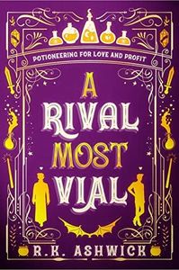 A Rival Most Vial: Potioneering for Love and Profit (The Side Quest Row Series Book 1)