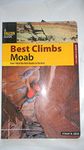 Best Climbs Moab: Over 150 Of The Best Routes In The Area