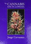 The Cannabis Encyclopedia: The Definitive Guide to Cultivation & Consumption of Medical Marijuana