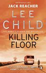 Killing Floor: (Jack Reacher 1)