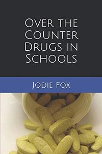 Over the Counter Drugs in Schools