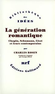 La Génération romantique: Chopin, Schumann, Liszt et leurs contemporains
