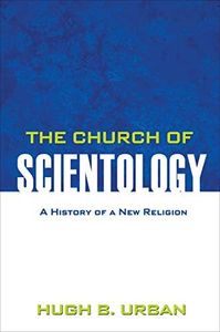 The Church of Scientology: A History of a New Religion