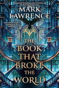 The Book That Broke the World (The Library Trilogy)