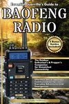 Baofeng Radio Essential Guerrilla's Guide: Effortless Setup, Seamless Communication for Everyday Adventures and Emergencies The Outdoor Enthusiast’s & Prepper’s Companion for Unmatched Connectivity