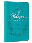 He Whispers Your Name 365 Devotions