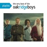 Playlist: Very Best Of The Oak Ridge Boys