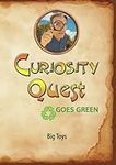 Curiosity Quest Goes Green: Big Toy