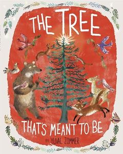 The Tree That's Meant to Be: A Christmas Book for Kids