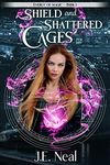 Shield and Shattered Cages (Energy of Magic Book 1)