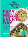 The Slimming Foodie Easy Meals Every Day: Healthy dinners for the whole family