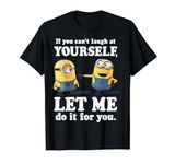 Despicable Me Minions If You Can't Laugh At Yourself T-Shirt