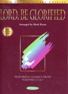 Lord Be Glorified: Keepsake Edition