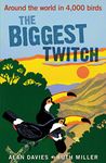 The Biggest Twitch: Around the World in 4,000 birds