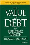 The Value of Debt in Building Wealth: Creating Your Glide Path to a Healthy Financial L.I.F.E.