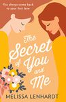 The Secret Of You And Me: The most uplifting and heartwarming LGBTQ romance. Perfect for fans of Taylor Jenkins Reid, Gentleman Jack, and stories of forbidden love