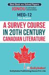 Gullybaba IGNOU MA Sem MEG-12 A Survey Course In 20th Century Canadian Literature in English - Latest Edition IGNOU Help Book with Solved Previous Year's Question Papers and Important Exam Notes