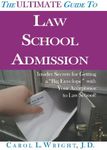 The Ultimate Guide to Law School Admission: Insider Secrets for Getting a "Big Envelope" with Your Acceptance to Law School!