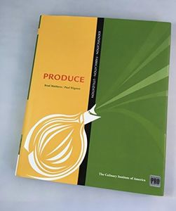 Kitchen Pro Series: Guide to Produce Identification, Fabrication and Utilization
