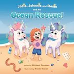 Josie, Johnnie and Rosie and the Ocean Rescue!