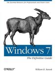 Windows 7: The Definitive Guide: The Essential Resource for Professionals and Power Users Paperback ¨C October 25, 2009