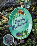 Simply Herbaceous: A Recipe Idea Book