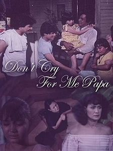 Don't Cry For Me Papa