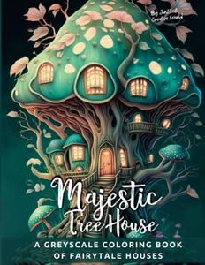 Majestic TreeHouse , A Greyscale Coloring Book of Fairytale Houses: 35 Enchanted Illustrations to Color for Adults & Teens