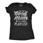 Womens I'm Just A Good Mom with A Hood Playlist Tshirt Funny Rap Mothers Day Tee Funny Womens T Shirts Mother's Day T Shirt for Women Funny Music T Shirt Black - M