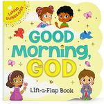 Good Morning, God - Lift-a-Flap Board Book Gift for Easter Basket Stuffer, Christmas, Baptism, Birthdays (Little Sunbeams)