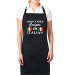 Be Buz I Dont Need Recipes I am Italian Funny Aprons for Women Gift for her Printed Apron Chef Apron Kitchen Apron BBQ Apron Gift Father Day