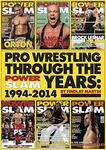 Pro Wrestling Through The Power Slam Years: 1994-2014