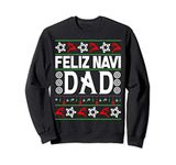 Feliz Navi Dad-Navidad Ugly Christmas Sweater Sweatshirt