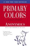 Primary Colors: A Novel of Politics