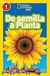 National Geographic Readers: De Semilla a Planta (L1) (Spanish Edition)