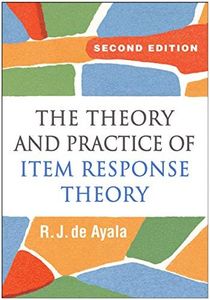 The Theory and Practice of Item Response Theory (Methodology in the Social Sciences Series)