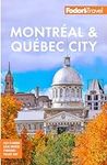 Fodor's Montreal & Quebec City (Ful