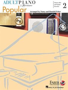 Adult Piano Adventures - Popular Book 2: Timeless Hits and Popular Favorites