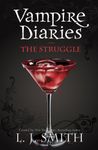 The Vampire Diaries: The Struggle: Book 2 (The Vampire Diaries: The Return)