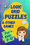 Logic Grid Puzzles & Other Games: A